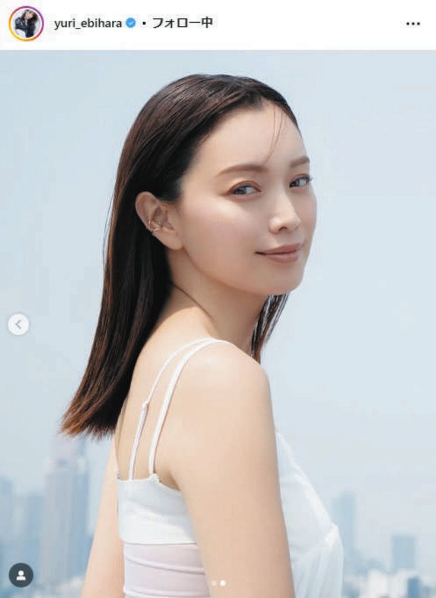 ◇蛯原友里、「完璧な美貌」【写真複数】：中日スポーツ・東京中日スポーツ